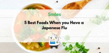 5 Best Foods When you Have a Japanese Flu