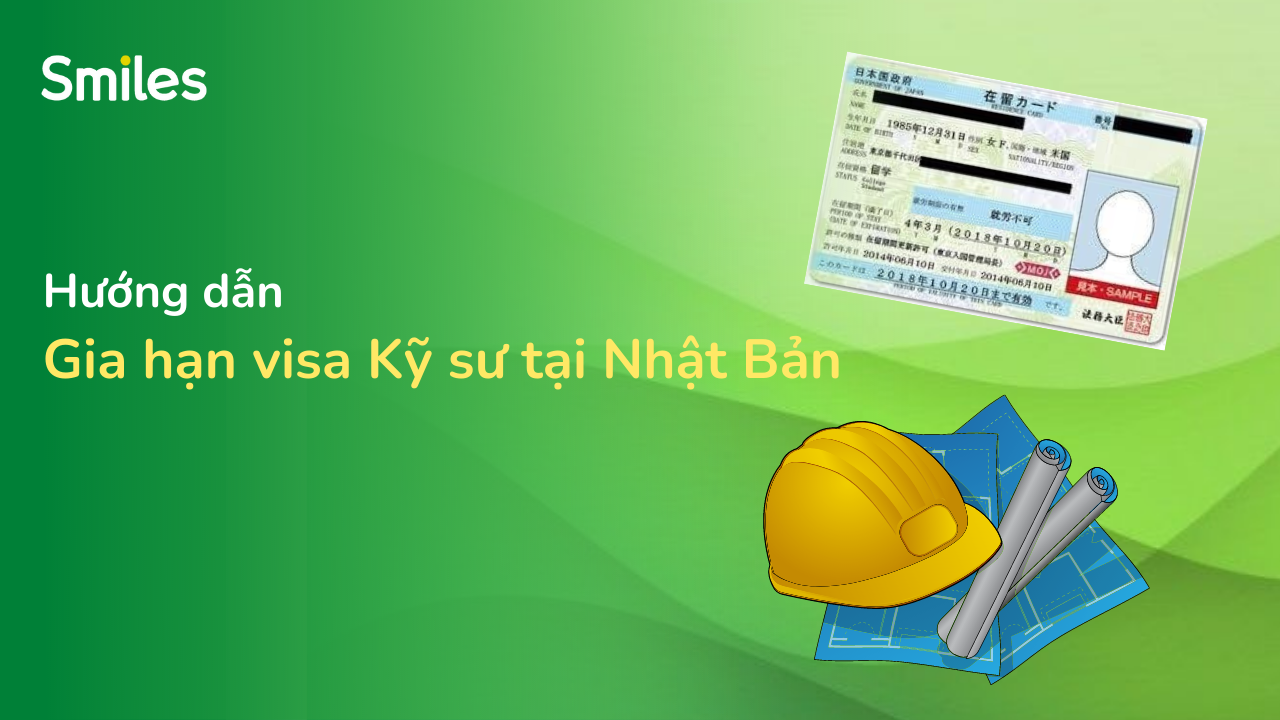 Hướng dẫn gia hạn visa kỹ sư tại Nhật Bản theo quy định mới nhất