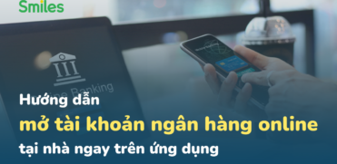 Cách mở tài khoản ngân hàng online mà không cần đến ngân hàng
