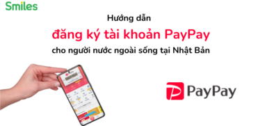 Cách đăng ký PayPay ở Nhật cho người nước ngoài