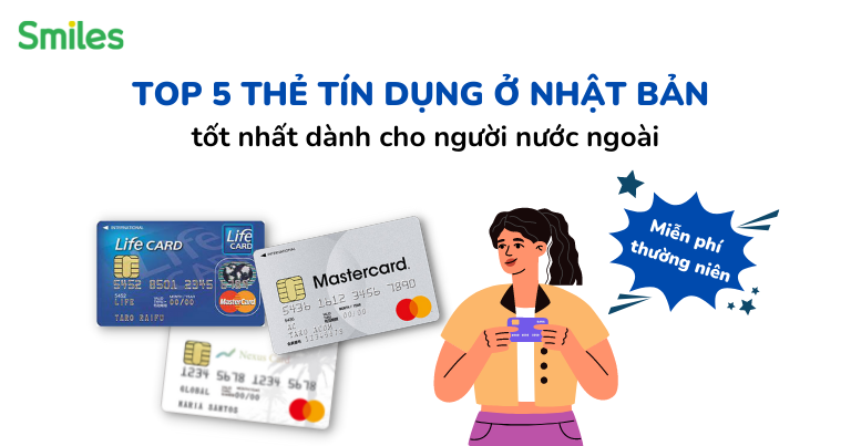 Top 5 thẻ tín dụng ở Nhật Bản tốt nhất dành cho người nước ngoài